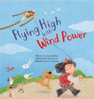 Flying High with Wind Power: Lift Force (Science Storybooks) Cover Image