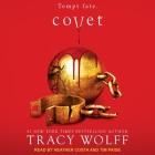 Covet Lib/E By Tracy Wolff, Tim Paige (Read by), Heather Costa (Read by) Cover Image