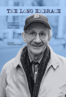 The Long Embrace: 21 Contemporary Poets on the Long Poems of Philip Levine By Christopher Buckley (Editor) Cover Image
