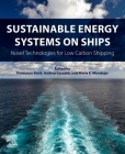 Sustainable Energy Systems on Ships: Novel Technologies for Low Carbon Shipping Cover Image