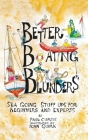 Better Boating Blunders: Sea Going Stuff Ups for Beginners and Experts Cover Image