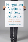 Forgotten Victims of Sex Abusers By William F. Kraft Cover Image