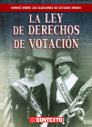 Las Leyes de Derechos de Votación (Landmark Voting Laws) By Kathryn Wesgate Cover Image