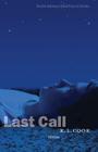 Last Call: Stories (The Raz/Shumaker Prairie Schooner Book Prize in Fiction) By K. L. Cook Cover Image