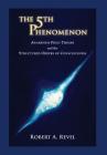 The 5th Phenomenon: Awareness Field Theory and the Structured Orders Of Consciousness Cover Image