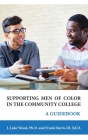 Supporting Men of Color In The Community College: A Guidebook Cover Image