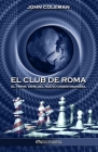 El Club de Roma: El think tank del Nuevo Orden Mundial By John Coleman Cover Image