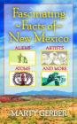 Fascinating Facts of New Mexico: Aliens Artists, Atoms Cover Image