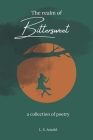 The realm of Bittersweet: a collection of poetry By L. S. Arnold Cover Image