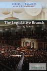 The Legislative Branch: Making Laws By Brian Duignan (Editor), Carolyn DeCarlo (Editor) Cover Image