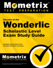 Secrets of the Wonderlic Scholastic Level Exam Study Guide: Wonderlic Exam Review for the Wonderlic Scholastic Level Exam (Mometrix Secrets Study Guides) Cover Image