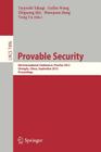 Provable Security: 6th International Conference, Provsec 2012, Chengdu, China, September 26-28, 2012, Proceedings By Tsuyoshi Takagi (Editor), Guilin Wang (Editor), Zhiguang Qin (Editor) Cover Image