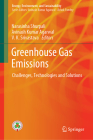 Greenhouse Gas Emissions: Challenges, Technologies and Solutions (Energy) By Narasinha Shurpali (Editor), Avinash Kumar Agarwal (Editor), Vk Srivastava (Editor) Cover Image