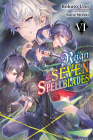 Reign of the Seven Spellblades, Vol. 6 (light novel) (Reign of the Seven Spellblades (novel) #6) By Bokuto Uno, Ruria Miyuki (By (artist)) Cover Image