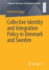 Collective Identity and Integration Policy in Denmark and Sweden (Studien Zur Migrations- Und Integrationspolitik) By Marilena Geugjes Cover Image