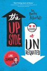 The Upside of Unrequited By Becky Albertalli Cover Image