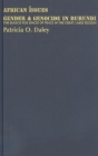 Gender and Genocide in Burundi: The Search for Spaces of Peace in the Great Lakes Region By Patricia O. Daley Cover Image