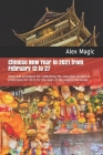 Chinese New Year in 2021 from February 12 to 27: Rules and procedure for celebrating the new year, as well as predictions for 2021 for the signs of th By Alex Magic Cover Image