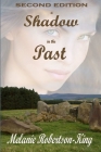 A Shadow in the Past By Melanie Robertson-King Cover Image