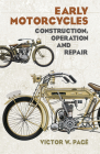Early Motorcycles: Construction, Operation and Repair (Dover Transportation) Cover Image