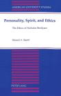 Personality, Spirit, and Ethics: The Ethics of Nicholas Berdyaev (German Life and Civilization #181) By Howard Alexander Slaatte Cover Image