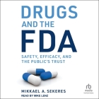 Drugs and the FDA: Safety, Efficacy, and the Public's Trust Cover Image