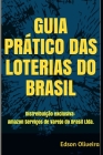 Guia Prático Das Loterias Do Brasil: Edson Oliveira By Edson Oliveira Dos Santos, Edson Oliveira Cover Image