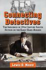 Connecting Detectives: The Influence of 19th Century Sleuth Fiction on the Early Hard-Boileds Cover Image