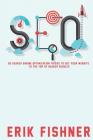 Search Engine Optimization: 20 Search Engine Optimization Tricks to Get Your Website to the Top of Search Results By Erik Fishner Cover Image