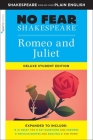 Romeo and Juliet: No Fear Shakespeare Deluxe Student Edition: Volume 30 (Sparknotes No Fear Shakespeare #30) By Sparknotes, Sparknotes Cover Image