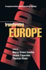 Transforming Europe (Cornell Studies in Political Economy) By Maria Green Cowles (Editor), James Caporaso (Editor), Thomas Risse (Editor) Cover Image