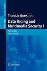 Transactions on Data Hiding and Multimedia Security I By Yun Q. Shi (Editor in Chief) Cover Image
