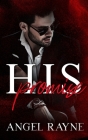 His Promise: A Dark Mafia Romance By Angel Rayne Cover Image