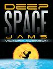 Deep Space Jams By Victoria Robinson Cover Image