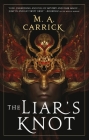 The Liar's Knot (Rook & Rose #2) By M. A. Carrick Cover Image