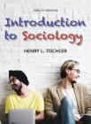 Introduction to Sociology 12th edition By Henry L. Tischler Cover Image