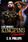Carl Weber's Kingpins: Harlem By C. N. Phillips Cover Image