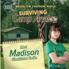 Surviving Camp Analog: Meet Madison, Shockloser-To-Be By Holbrook Patton, Lee Fanning (Screenplay by), Austin Hammock (Photographer) Cover Image