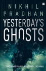 Yesterday's Ghosts By Nikhil Pradhan Cover Image