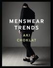 Menswear Trends (Required Reading Range) By Aki Choklat Cover Image