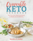 Craveable Keto: Your Low-Carb, High-Fat Roadmap to Weight Loss and Wellness Cover Image