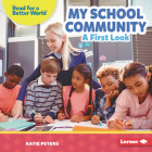 My School Community: A First Look By Katie Peters Cover Image