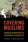 Covering Muslims: American Newspapers in Comparative Perspective Cover Image