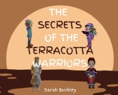 The Secrets of the Terracotta Warriors Cover Image