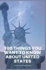 100 Things You Want To Know About The United States By Shing Schih Cover Image
