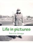 Life in Pictures By Patricia Chiappa Cover Image