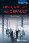Risk, Value and Default By Oliviero Roggi, Alessandro Giannozzi (Editor) Cover Image
