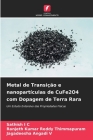 Metal de Transição e nanopartículas de CuFe2O4 com Dopagem de Terra Rara By Sathish I. C., Ranjeth Kumar Reddy Thimmapuram, Jagadeesha Angadi V Cover Image
