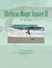 Shelseas Magic Square II: It Works By Peggy L. Brown Cover Image