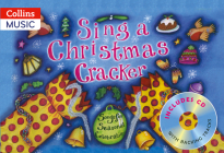Sing a Christmas Cracker: Songs for Seasonal Celebrations (Songbooks) By Jane Sebba Cover Image